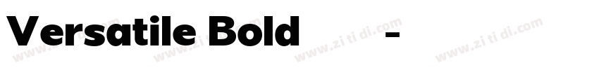 Versatile Bold字体下载字体转换